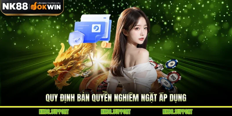 Quy định bản quyền nghiêm ngặt áp dụng