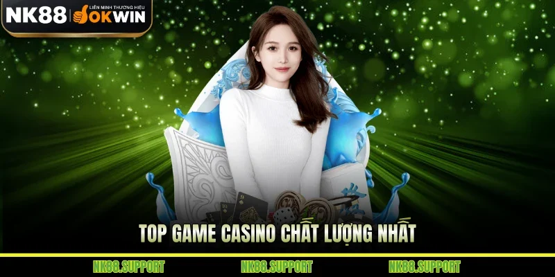 Top game casino chất lượng nhất